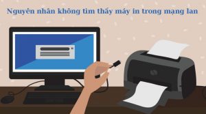 Không tìm thấy máy in trong mạng lan